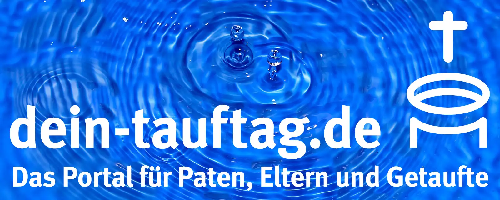 dein-tauftag.de Das Portal für Paten, Eltern und Getaufte.